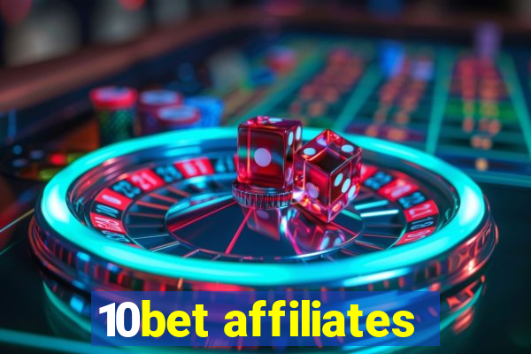 10bet affiliates